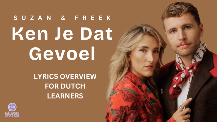 Ken Je Dat Gevoel Suzan Freek Lyrics overview for durch learners