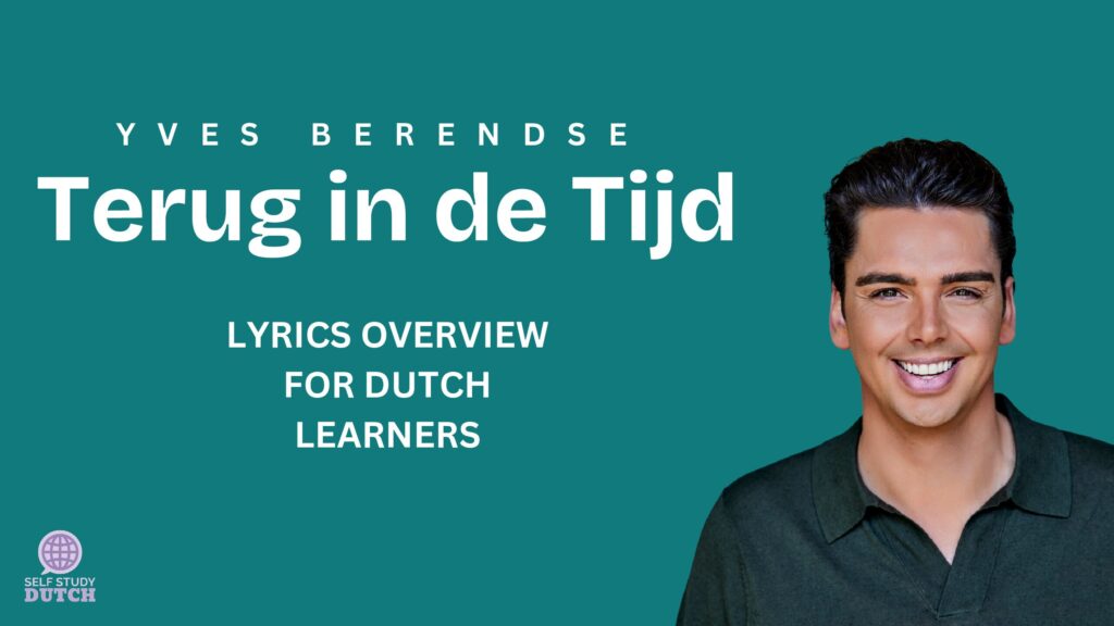 Terug in de Tijd – Yves Berendse lyrics overview for dutch learners